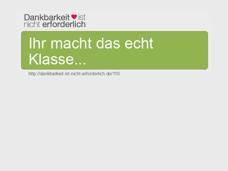 Ihr macht das echt Klasse...