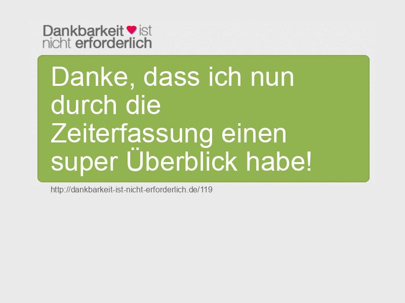 Danke, dass ich nun durch die Zeiterfassung einen super Überblick habe!