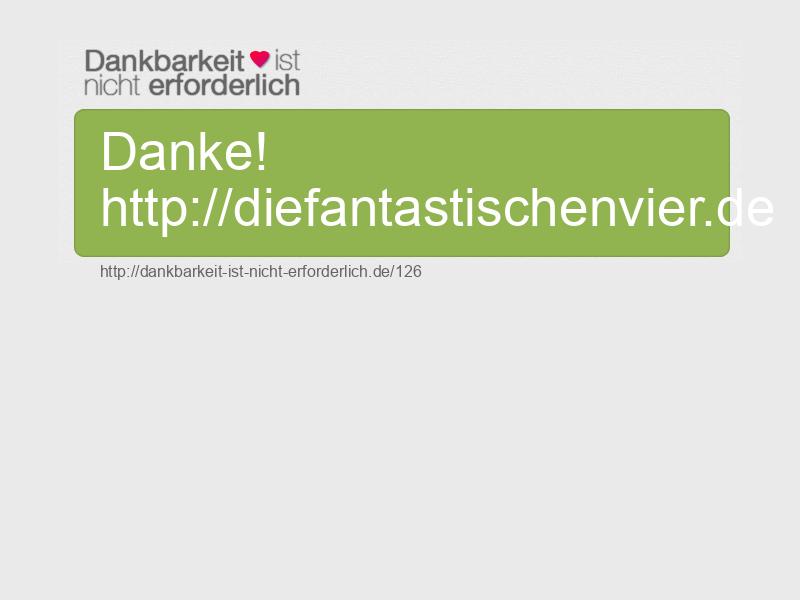 Danke! http://diefantastischenvier.de