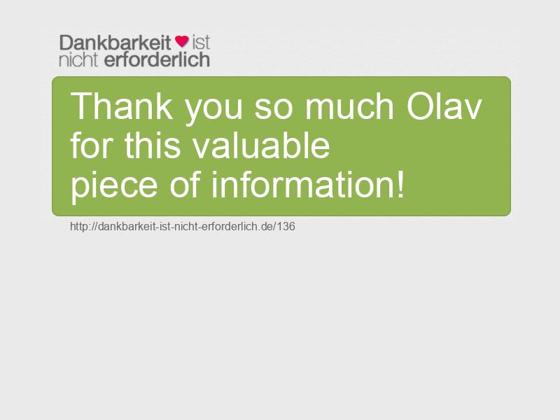 Thank you so much Olav for this valuable piece of information!