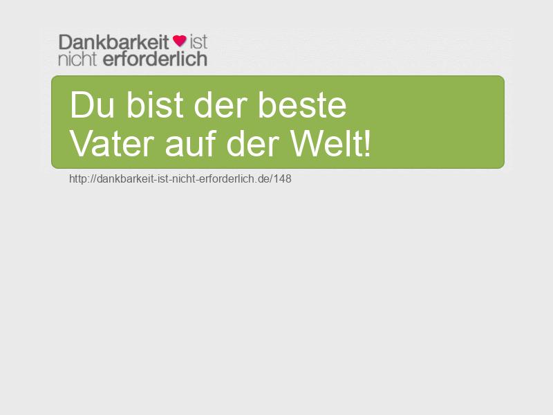 Du bist der beste Vater auf der Welt!