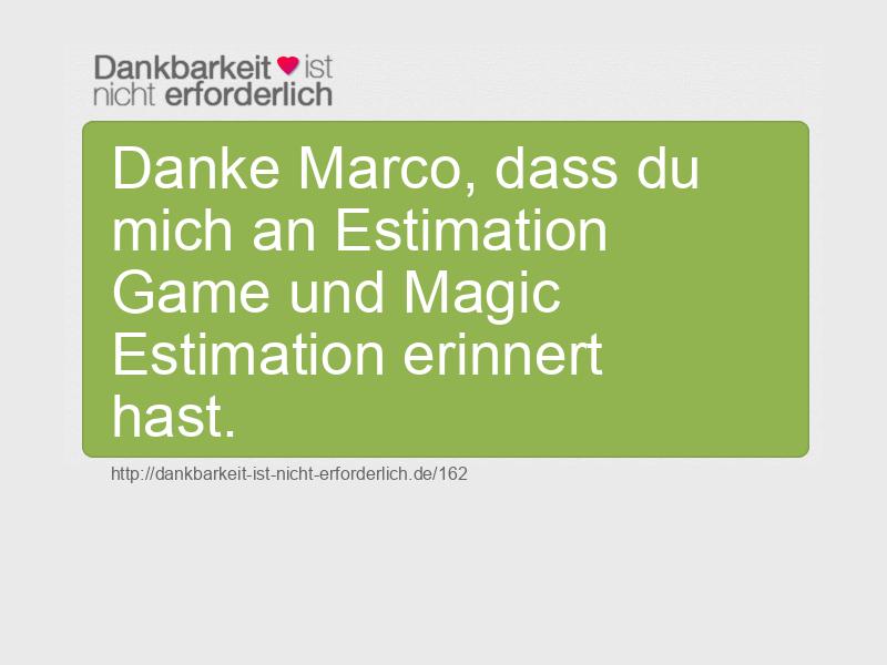 Danke Marco, dass du mich an Estimation Game und Magic Estimation erinnert hast.