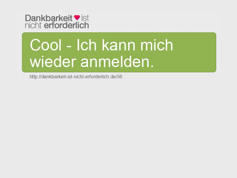Cool - Ich kann mich wieder anmelden.